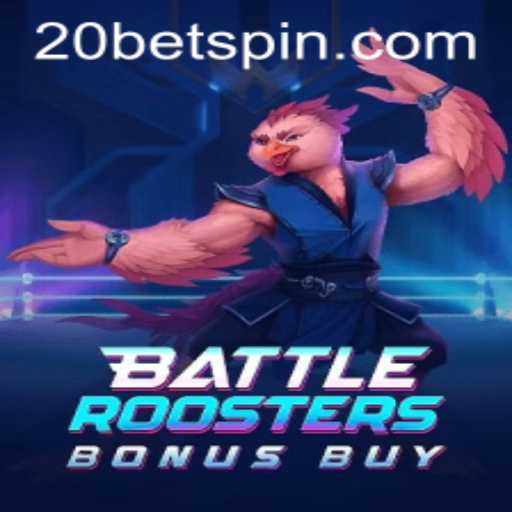BattleRoostersBonusBuy: An Exciting Game Experience with 20bet