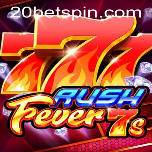 Dive into the Excitement of RushFever7s - A Gaming Adventure with 20bet